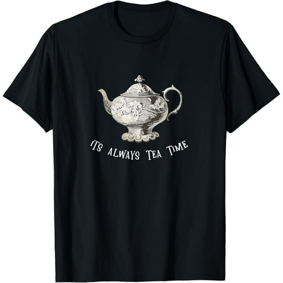 Alice In Wonderland - It's Aways Tea Time- Tea Pot T-Shirt