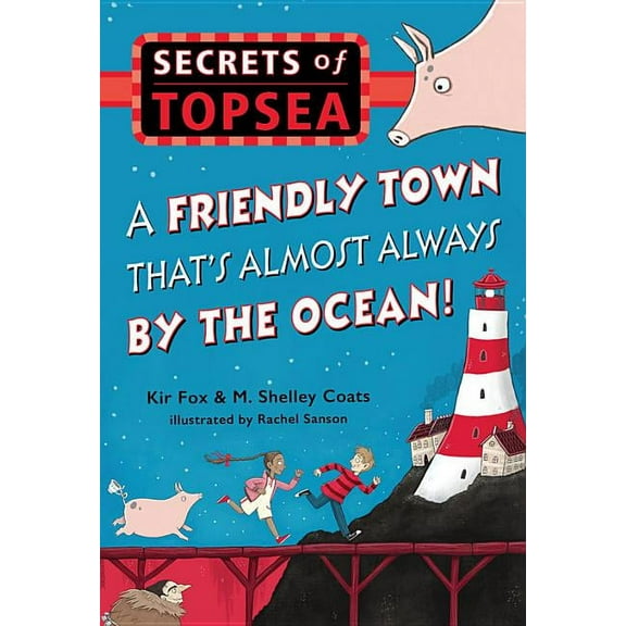 Secrets of Topsea A Friendly Town That's Almost Always by the Ocean!, Book 1, (Paperback)