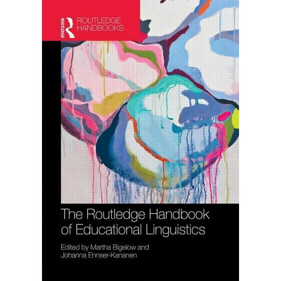 Routledge Handbooks in Applied Linguisti The Routledge Handbook of Educational Linguistics, (Hardcover)