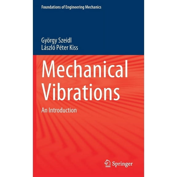 Foundations of Engineering Mechanics Mechanical Vibrations: An Introduction, (Hardcover)