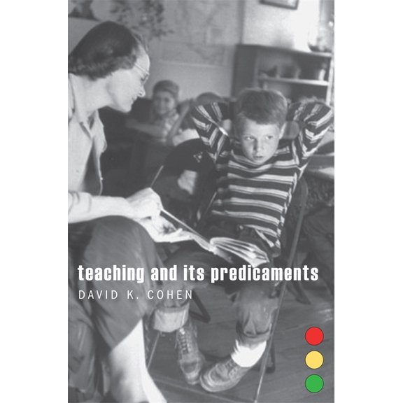Teaching and Its Predicaments, (Hardcover)