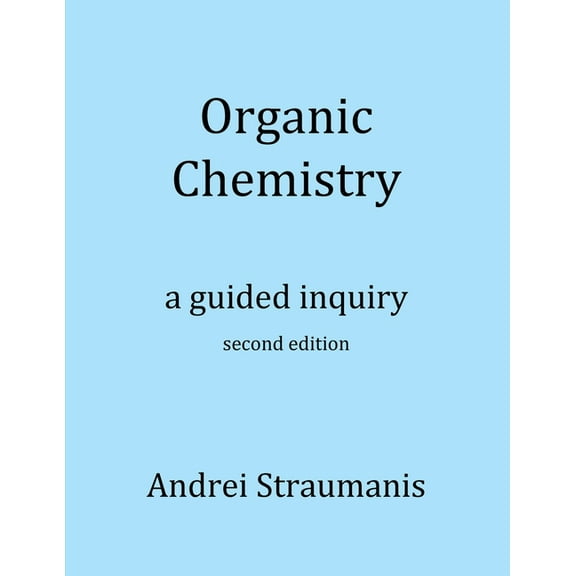 Organic Chemistry: A Guided Inquiry, (Paperback)