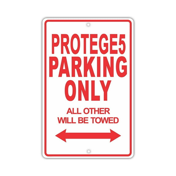 MAZDA PROTEGE5 Parking Only All Others Will Be Towed Ridiculous Funny Novelty Garage Aluminum Sign 12"x18" Plate