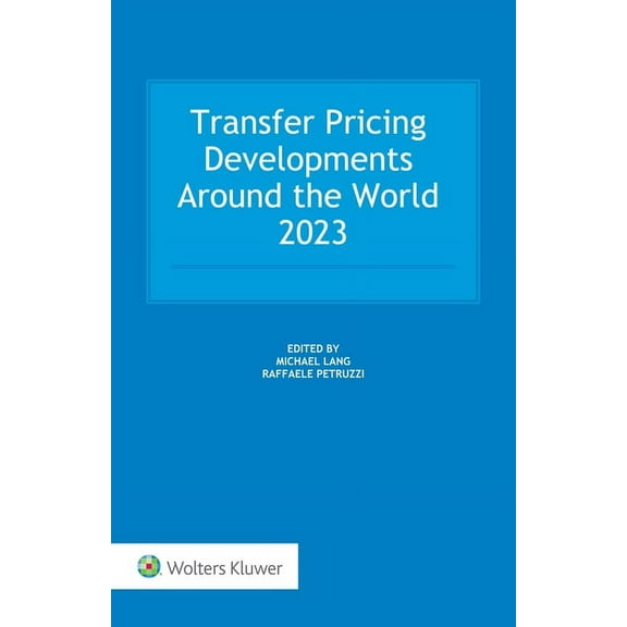 Transfer Pricing Developments around the world 2023, (Hardcover)