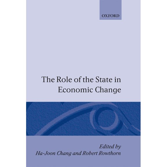 Wider Studies in Development Economics The Role of the State in Economic Change, (Hardcover)