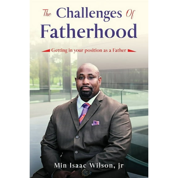 The Challenges of Fatherhood (Paperback)