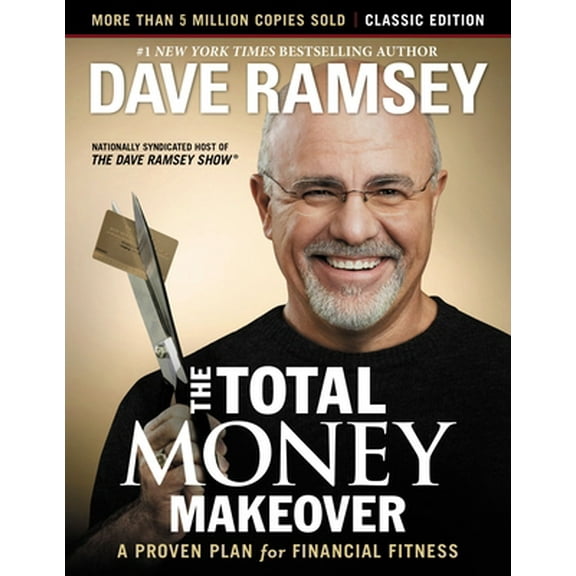 Pre-Owned The Total Money Makeover: Classic Edition: A Proven Plan for Financial Fitness (Hardcover) 1595555277 9781595555274