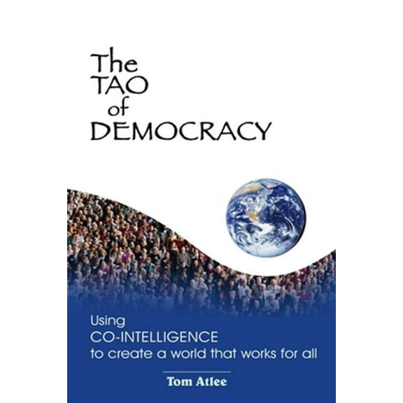 The Tao of Democracy (Paperback)