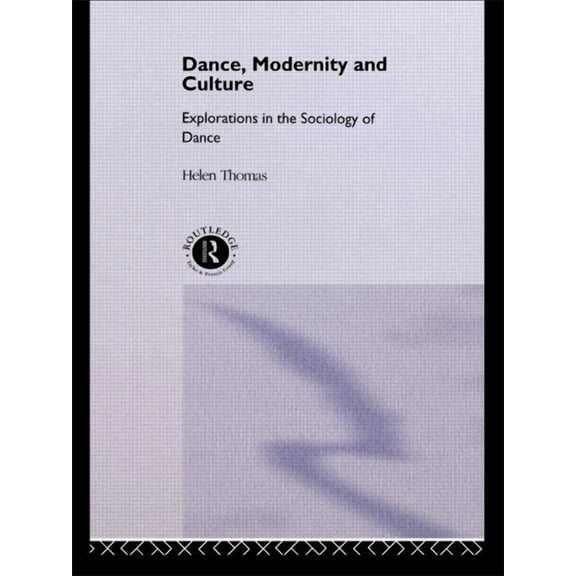 Dance, Modernity and Culture, (Paperback)