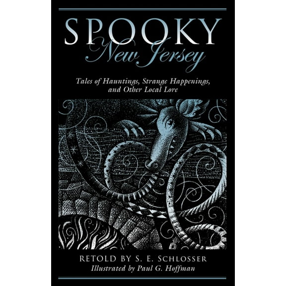 Spooky Spooky New Jersey: Tales of Hauntings, Strange Happenings, and Other Local Lore, (Paperback)