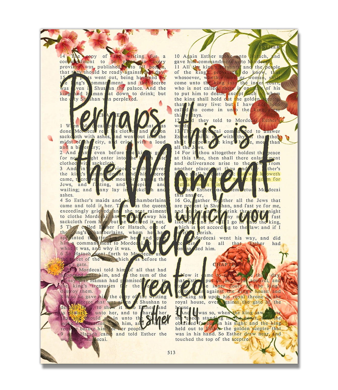 Esther 414, This is the Moment for Which You Were Created, Floral