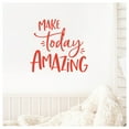 thumbnail image 5 of Make Today Amazing Motivational Vinyl Lettering Wall Decal Sticker Decals Size: 20" H x 23" L - Color: Red, 5 of 5