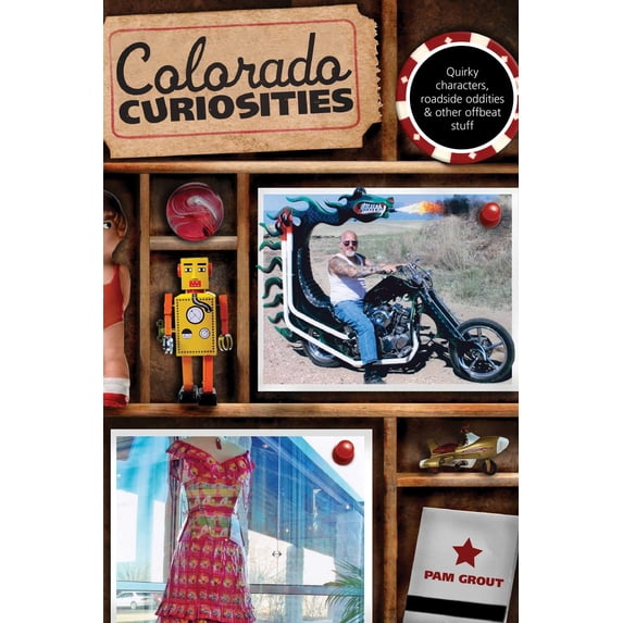 Pre-Owned Colorado Curiosities: Quirky Characters, Roadside Oddities & Other Offbeat Stuff (Curiosities Series) Paperback