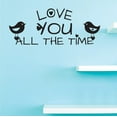 thumbnail image 1 of Custom Decals Love you all the time Wall Art Size: 14 Inches x 28 Inches Color: Black, 1 of 1