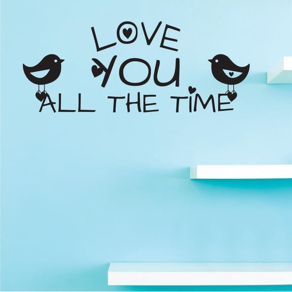 Custom Decals Love you all the time Wall Art Size: 20 Inches x 40 Inches Color: Black