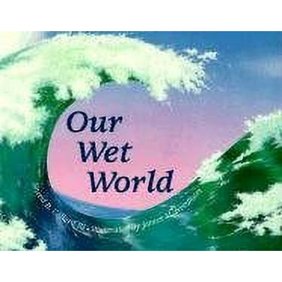 Our Wet World 9780881062687 Used / Pre-owned