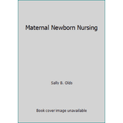 Maternal Newborn Nursing [Paperback - Used]