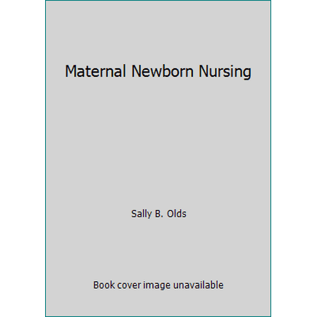 Maternal Newborn Nursing [Paperback - Used]