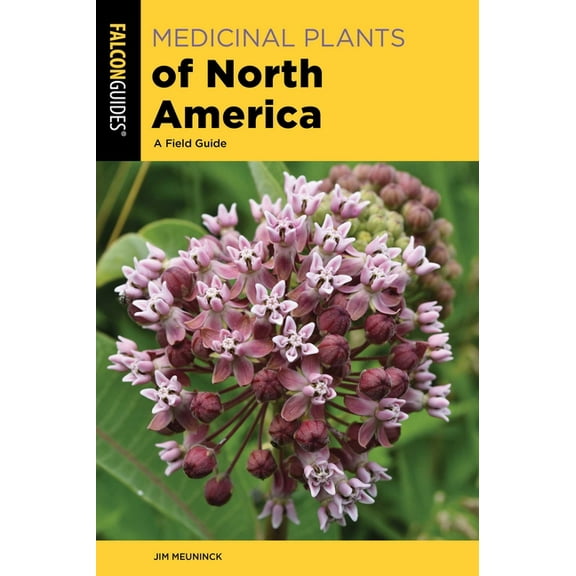 Medicinal Plants of North America: A Field Guide, (Paperback)