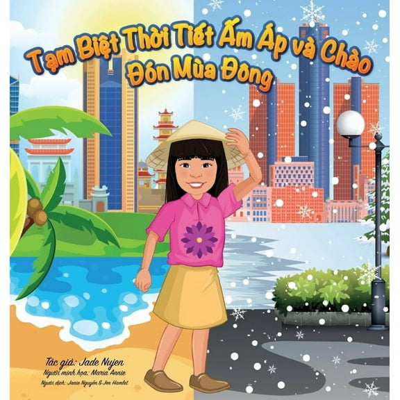 Tạm Biệt Thời Tiết Ấm Ãp và Chà o Đón Mùa Đông: Mùa Đông Đầu Tiên, (Hardcover)