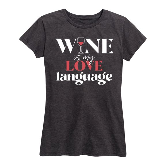 Instant Message - Valentine's Day Wine Is My Love Language Short Sleeve Graphic T-Shirt