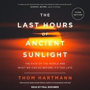 The Last Hours of Ancient Sunlight Revised and Updated (Audiobook)