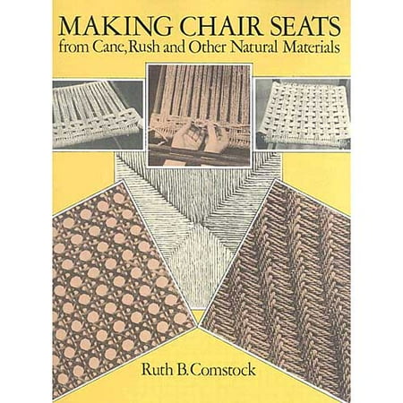 Making Chair Seats from Cane, Rush and Other Natural Materials`