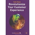 thumbnail image 1 of Pre-Owned Revolutionize Your Customer Experience (Hardcover) 140393603X 9781403936035, 1 of 1