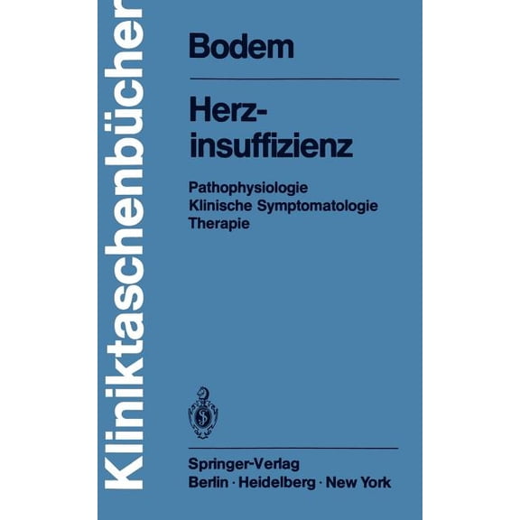 Kliniktaschenbücher Herzinsuffizienz: Pathophysiologie Klinische Symptomatologie Therapie, (Paperback)