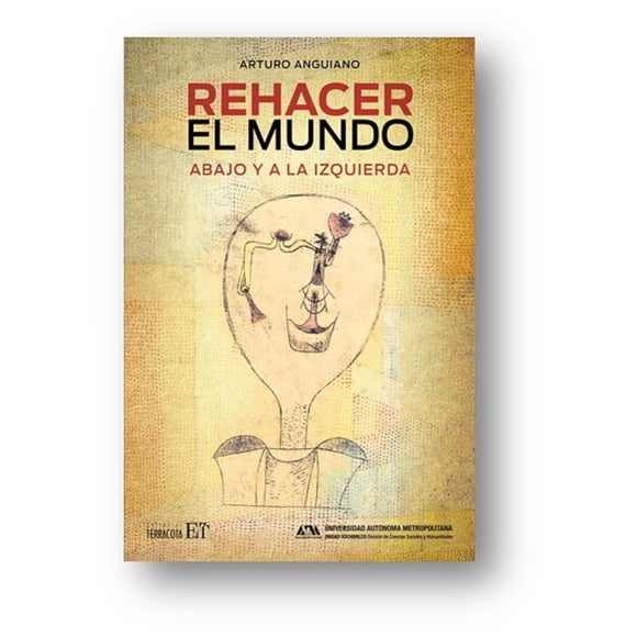 REHACER EL MUNDO EDITORIAL TERRACOTA ARTURO ANGUIANO