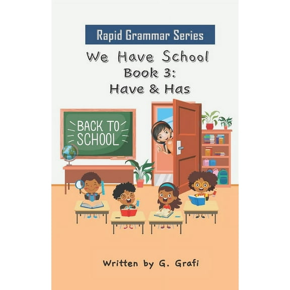 Rapid Grammar: We Have School: Book 3: Have & Has (Paperback)