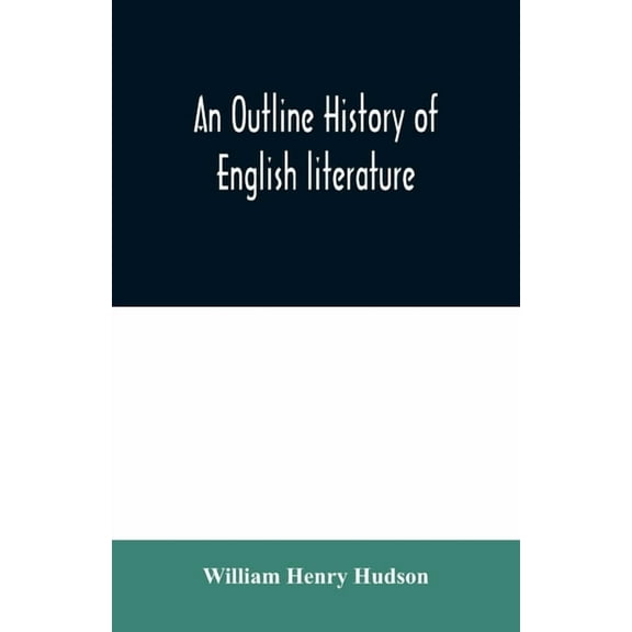 An outline history of English literature, (Paperback)