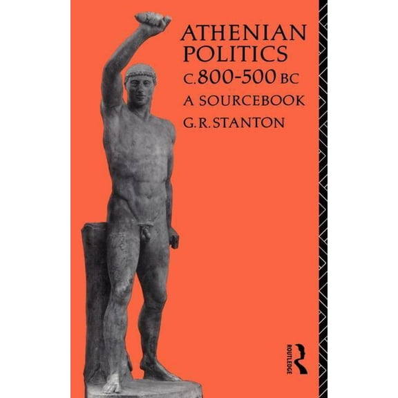 Routledge Sourcebooks for the Ancient Wo Athenian Politics c800-500 BC: A Sourcebook, (Paperback)