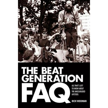 The Beat Generation FAQ : All That's Left to Know about the Angelheaded (All The Best Symbol)