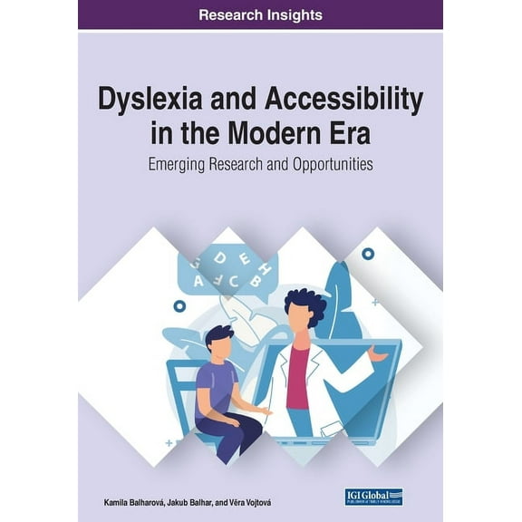 Dyslexia and Accessibility in the Modern Era: Emerging Research and Opportunities, (Paperback)
