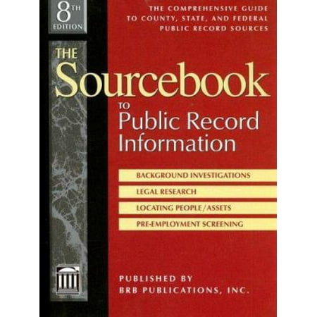 Pre-Owned The Sourcebook to Public Record Information: The Comprehensive Guide to County, State, & Federal Public Records Sources (Paperback) 1879792850 9781879792852