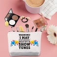 thumbnail image 4 of Warning I May Randomoly Break Out in Show Tunes Cosmetic Bag Theatre Novelty Makeup Bag Broadway Musical Theater Gift, 4 of 5