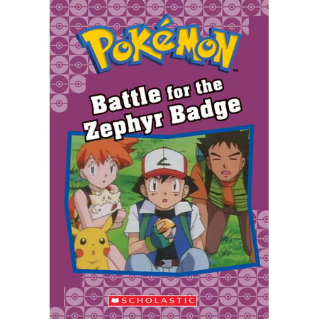 Battle for the Zephyr Badge (Pokémon Classic Chapter Book