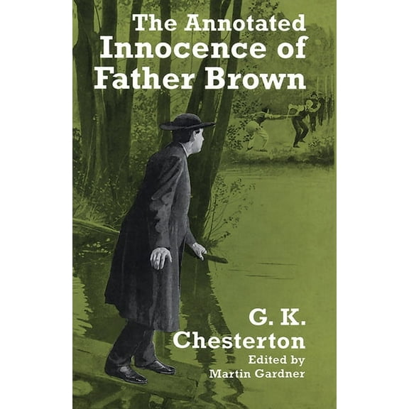 Dover Literature: Crime/Mystery/Thriller Short Stories: The Annotated Innocence of Father Brown (Paperback)