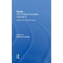 Volume 6: Dante and Interpretation: From Dante and Interpretation: From the Renaissance to the Romantics: Dante: The Critical Complex, (Hardcover)