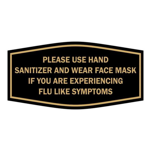 Fancy Please Use Hand Sanitizer and Wear Face Mask If You Are Experiencing Flu Like Symptoms Sign (Black Gold) - Medium 3.5x7"
