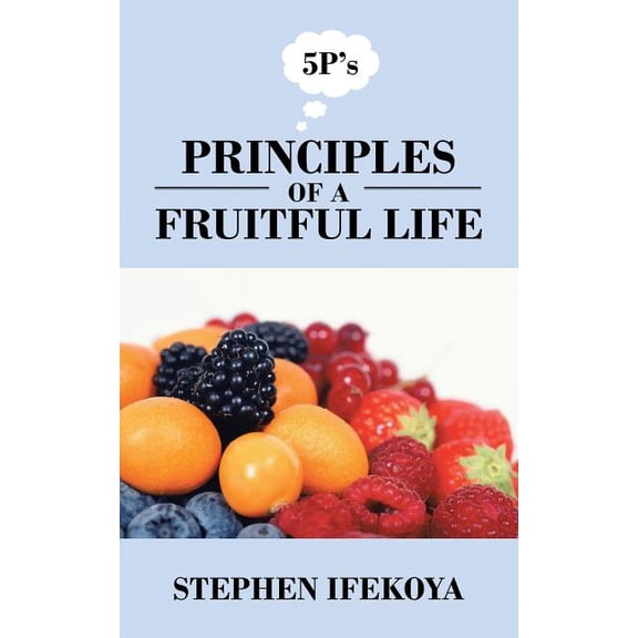 Principles of a Fruitful Life (Paperback)