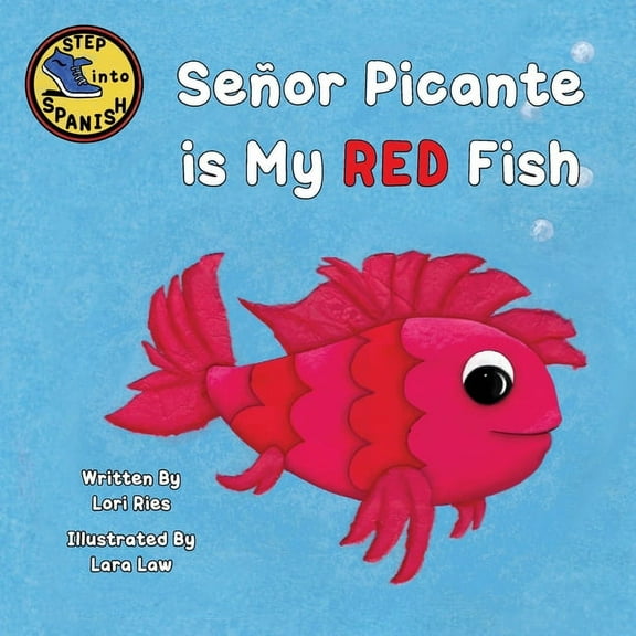 Step Into Spanish Señor Picante is My Red Fish, Book 1, (Paperback)