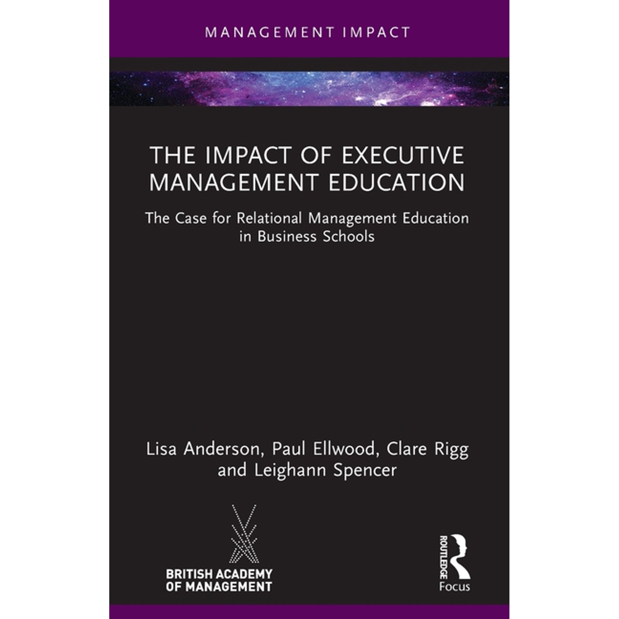 Management Impact The Impact of Executive Management Education: The Case for Relational Management Education in Business Schools, (Paperback)