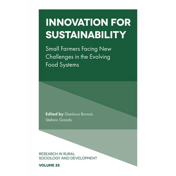 Research in Rural Sociology and Developm Innovation for Sustainability: Small Farmers Facing New Challenges in the Evolving Food Systems, Book 25, (Hardcover)
