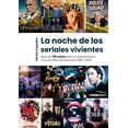 thumbnail image 1 of Libro La Noche De Los Seriales Vivientes Tapa Blanda, Autor Hector Espadas, Editorial Dolmen Editorial, 1 of 2
