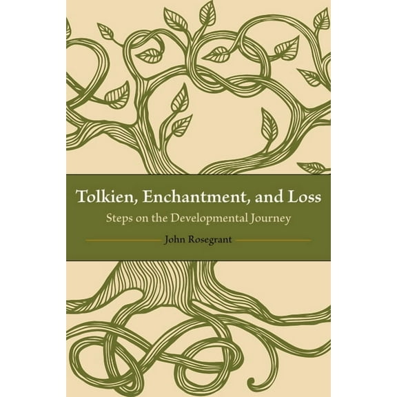Tolkien, Enchantment, and Loss: Steps on the Developmental Journey, (Hardcover)