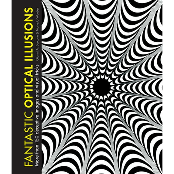 Pre-Owned Fantastic Optical Illusions: More Than 150 Deceptive Images and Visual Tricks (Hardcover) 178739235X 9781787392359