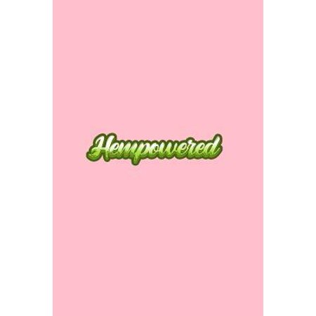 Hempowered: Lined Journal - Hempowered Funny Cannabidiol CBD Weed Hemp Plant Oil Gift - Pink Ruled Diary, Prayer, Gratitude, Writi