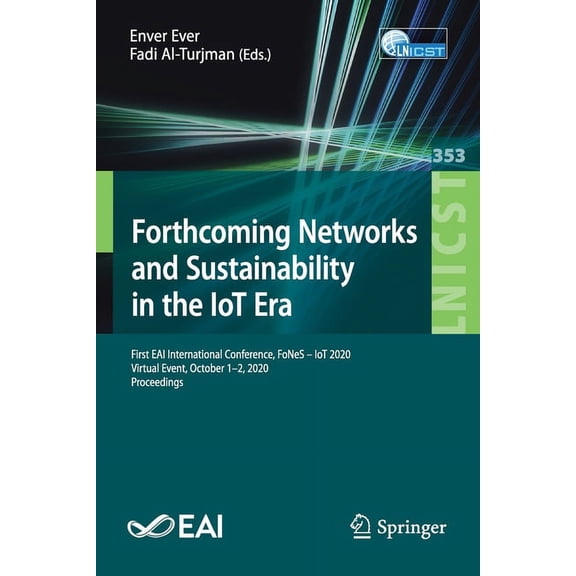 Lecture Notes of the Institute for Compu Forthcoming Networks and Sustainability in the Iot Era: First Eai International Conference, Fones - Iot 2020, Virtual Ev, Book 353, (Paperback)